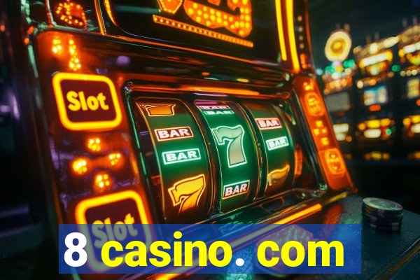 8 casino. com