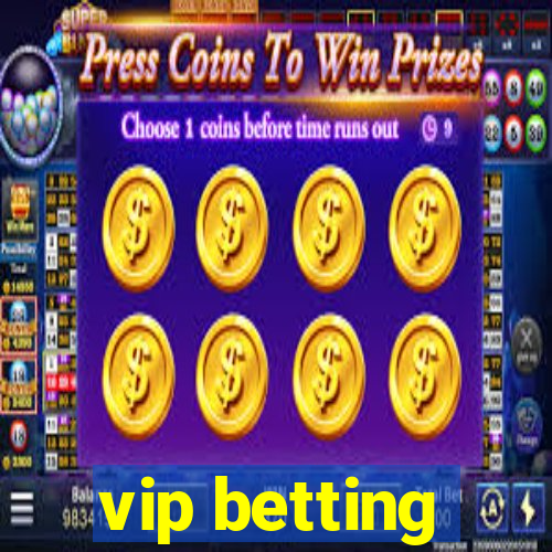 vip betting