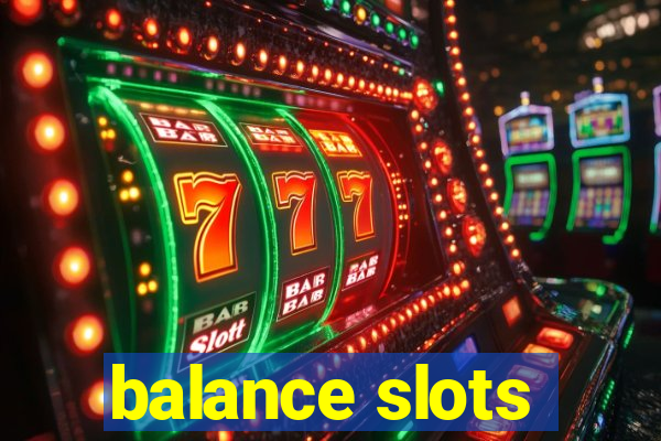 balance slots