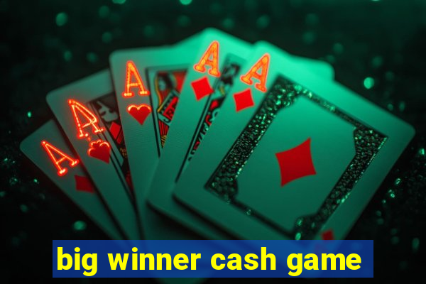 big winner cash game