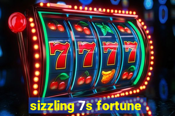 sizzling 7s fortune