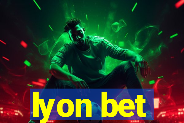 lyon bet