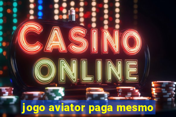 jogo aviator paga mesmo