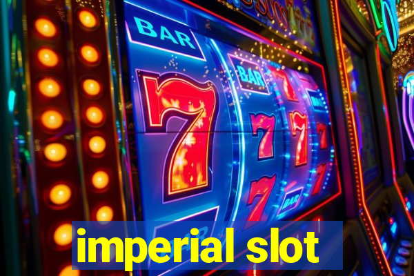 imperial slot