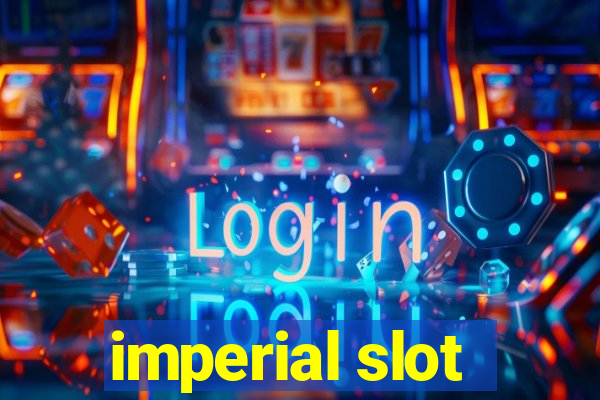 imperial slot