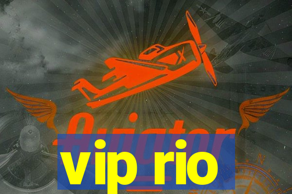 vip rio