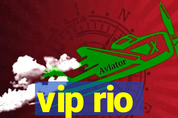 vip rio