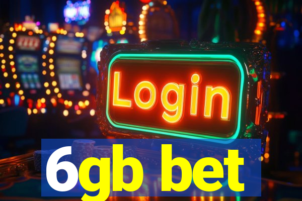 6gb bet