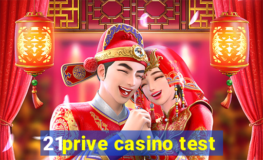 21prive casino test