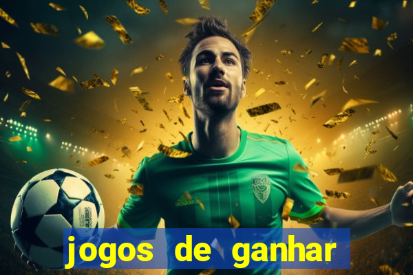 jogos de ganhar dinheiro sem dep贸sito