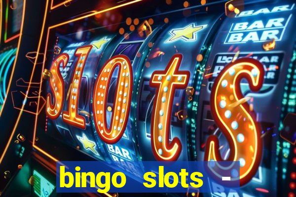 bingo slots - casino online