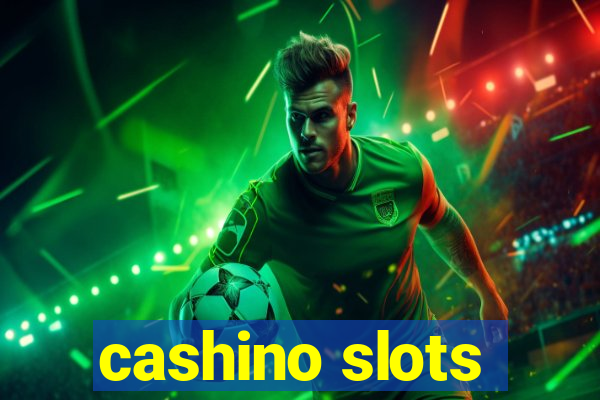 cashino slots