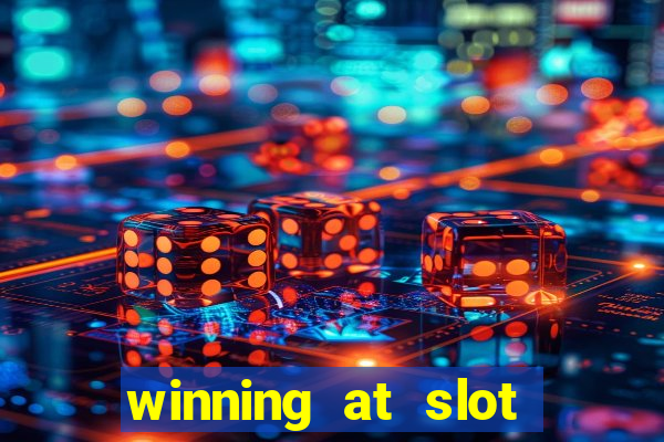 winning at slot machines in casinos