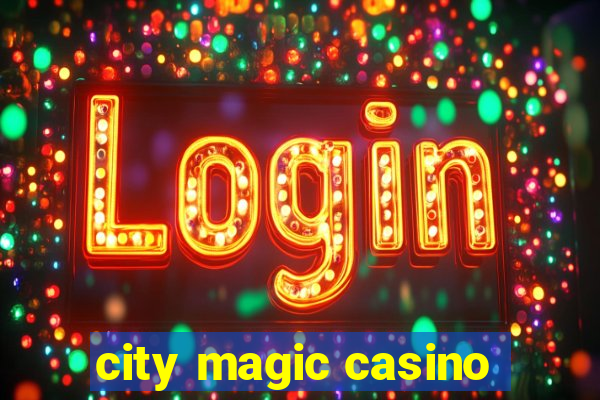 city magic casino