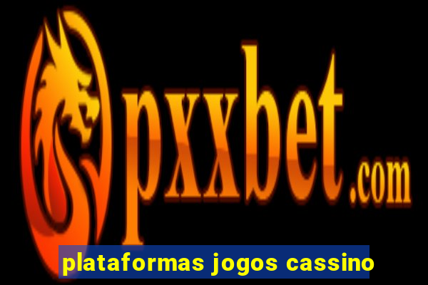 plataformas jogos cassino