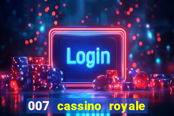 007 cassino royale rede canais