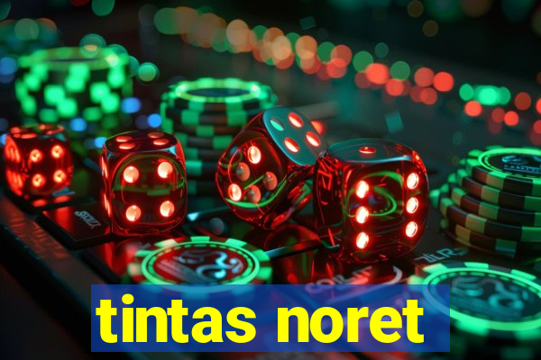 tintas noret