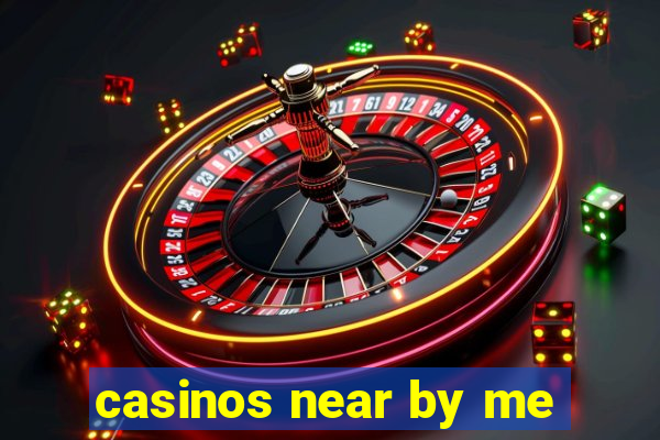 casinos near by me