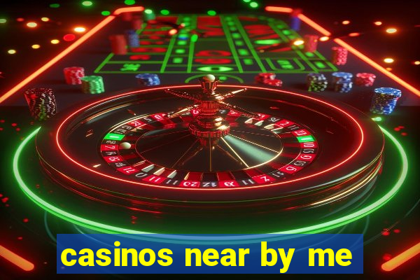 casinos near by me