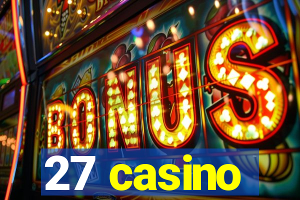 27 casino