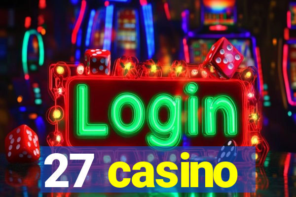 27 casino