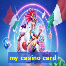 my casino card