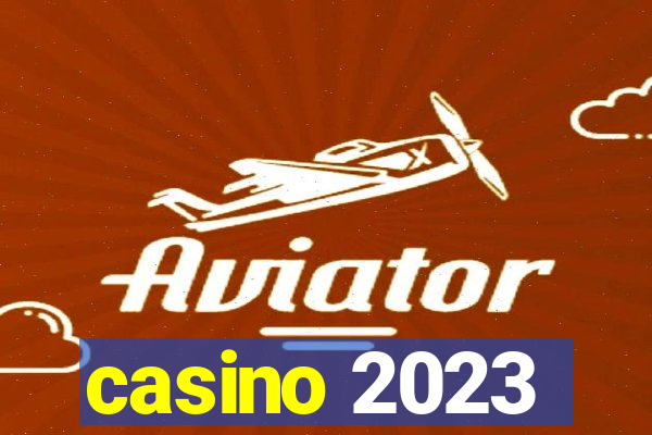 casino 2023