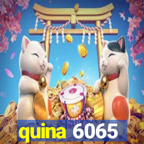 quina 6065