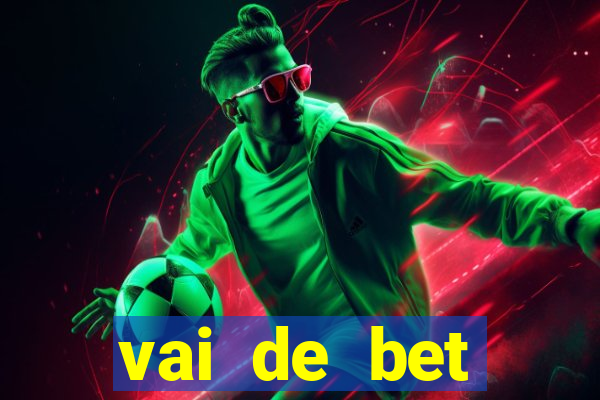 vai de bet plataforma gusttavo lima