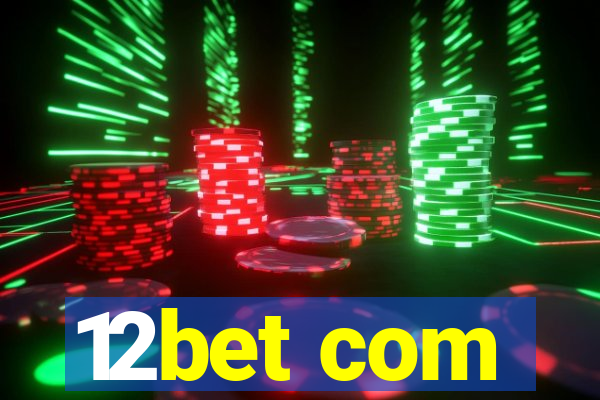 12bet com