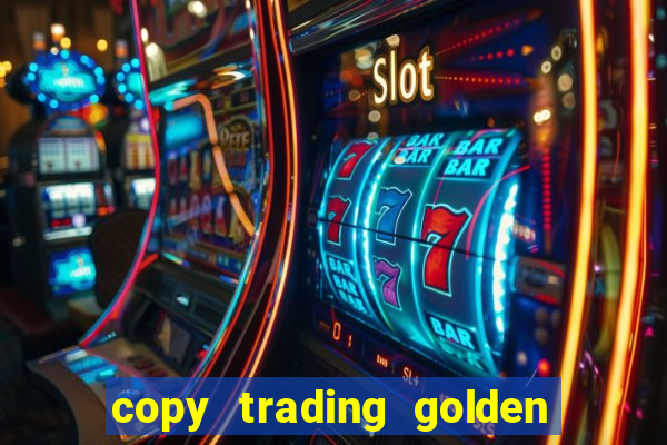 copy trading golden lucky box