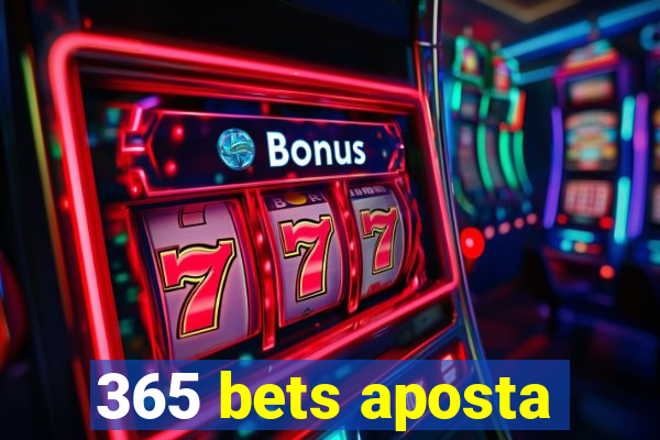 365 bets aposta