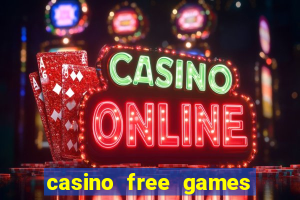 casino free games slot machines