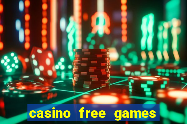 casino free games slot machines