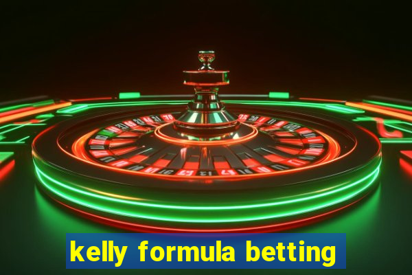 kelly formula betting