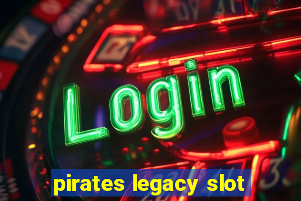 pirates legacy slot