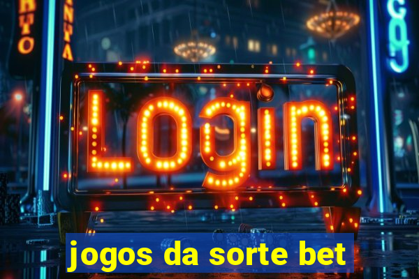 jogos da sorte bet