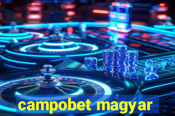 campobet magyar