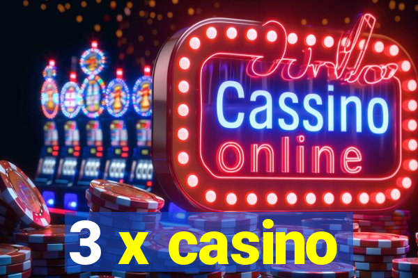 3 x casino