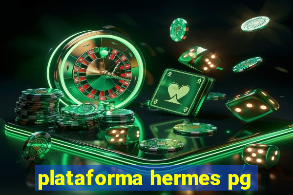 plataforma hermes pg