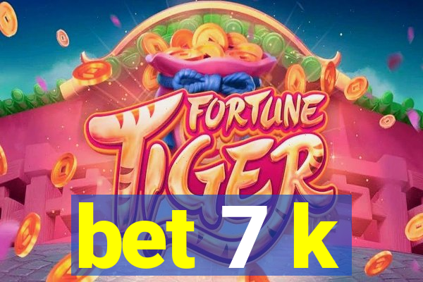 bet 7 k