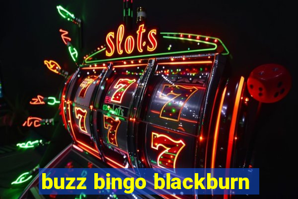 buzz bingo blackburn