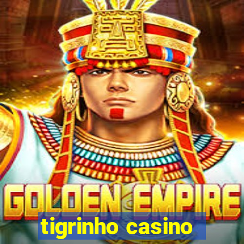 tigrinho casino