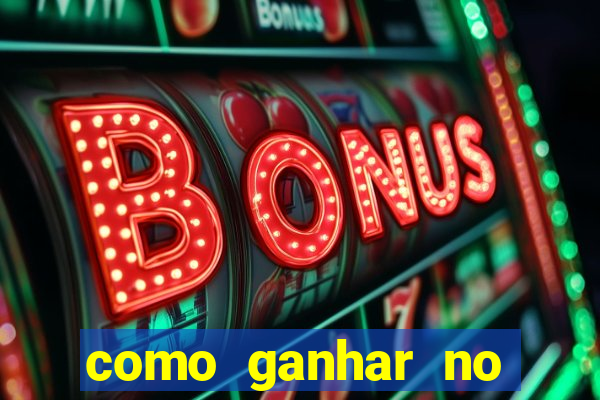 como ganhar no tigrinho estrategia