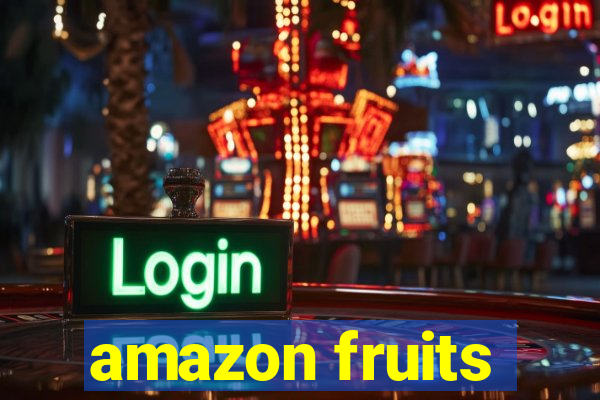 amazon fruits