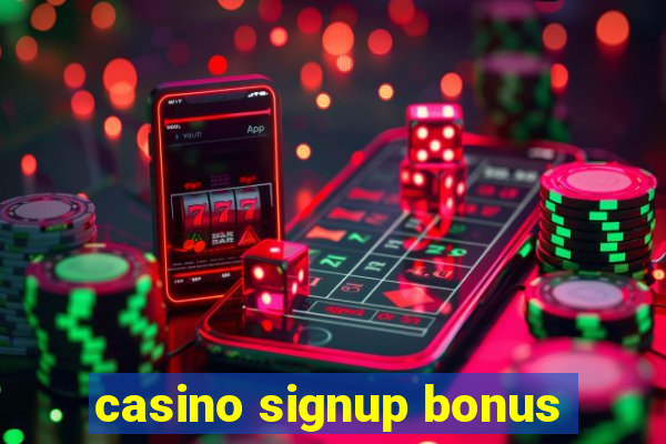 casino signup bonus