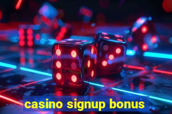 casino signup bonus