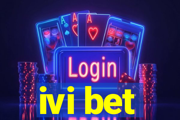 ivi bet