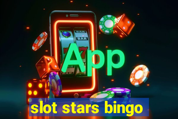 slot stars bingo