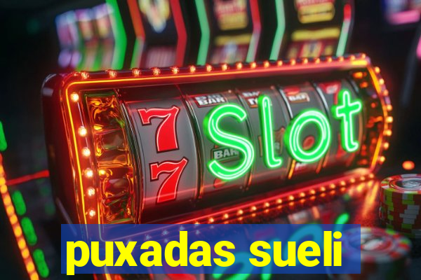 puxadas sueli